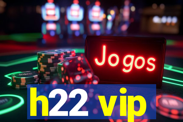 h22 vip